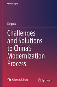 Challenges and Solutions to China's Modernization Process : China Insights - Fang Cai