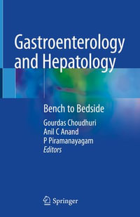 Gastroenterology and Hepatology : Bench to Bedside - Gourdas Choudhuri