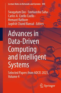 Advances in Data-Driven Computing and Intelligent Systems : Selected Papers from ADCIS 2023, Volume 4 - Swagatam Das