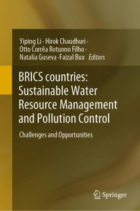 BRICS Countries : Sustainable Water Resource Management and Pollution Control : Challenges and Opportunities - Yiping Li