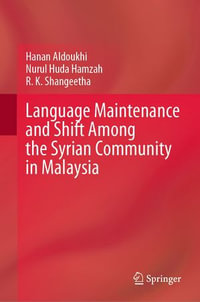 Language Maintenance and Shift Among the Syrian Community in Malaysia - Hanan Aldoukhi