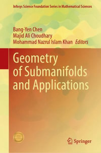 Geometry of Submanifolds and Applications : Infosys Science Foundation Series - Bang-Yen Chen