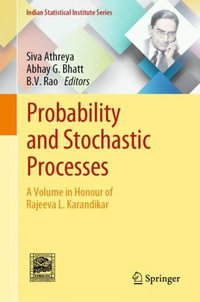 Probability and Stochastic Processes : A Volume in Honour of Rajeeva L. Karandikar - Siva Athreya