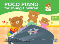 Poco Piano For Young Children - Book 2 (2nd Ed.) : Poco Piano for Young Children - Ying Ying Ng