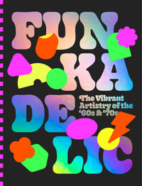 Funkadelic : The Vibrant Artistry of the '70s - Victionary