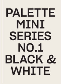 Palette Mini Series No.1 : Black & White - Victionary