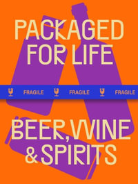 Packaged for Life : Beer, Wine & Spirits - Victionary