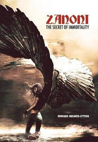 Zanoni : The Secret of Immortality - Edward Bulwer-Lytton