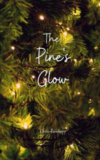 The Pine's Glow - Paula Raudsepp