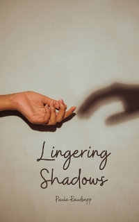 Lingering Shadows - Paula Raudsepp