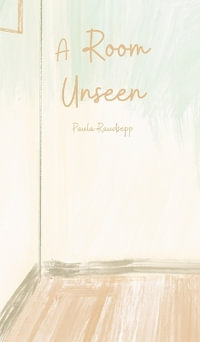 A Room Unseen - Paula Raudsepp