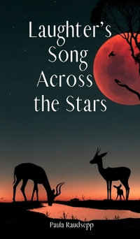 Laughter's Song Across the Stars - Paula Raudsepp