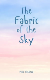 The Fabric of the Sky - Paula Raudsepp