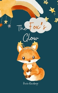 The Fox's Glow - Paula Raudsepp