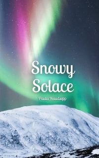 Snowy Solace - Paula Raudsepp