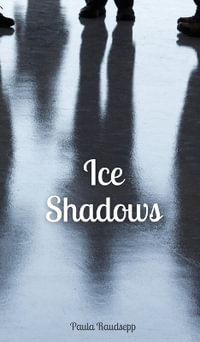 Ice Shadows - Paula Raudsepp