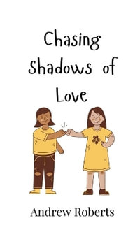 Chasing Shadows of Love - Andrew Roberts