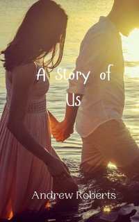 A Story of Us - Andrew Roberts