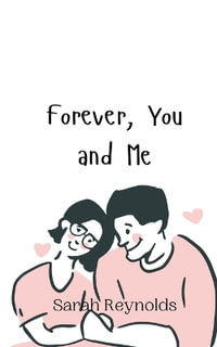 Forever, You and Me - Sarah Reynolds