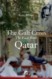 The Gulf Crisis : The View from Qatar - Rory Miller