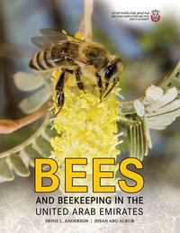 Bees, Honey and Beekeeping in the United Arab Emirates - Denis L. Anderson