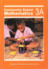 Mathematics 3A Booksellers Edition : PNG Community Maths Program - Pat Lillburn