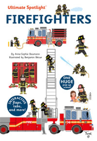 Ultimate Spotlight : Firefighters : Interactive flaps, tabs , and more! - Anne-Sophie Baumann