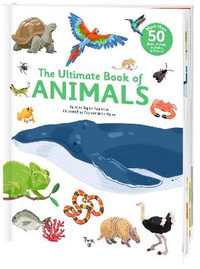 The Ultimate Book of Animals : Ultimate Book - Anne-Sophie Baumann