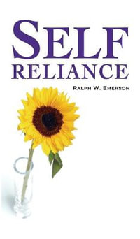 Self-Reliance - Ralph Waldo Emerson