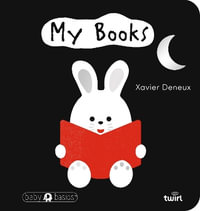 My Books : Baby Basics - Xavier Deneux