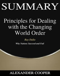 Principles for Dealing with the Changing World Order: Why Nations Succeed  and Fail di Ray Dalio