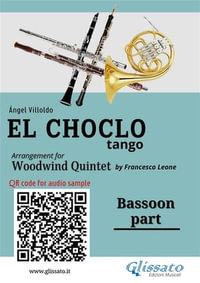 Bassoon part "El Choclo" tango for Woodwind Quintet : intermediate level - Ángel Villoldo