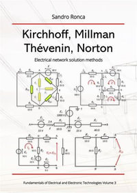 Kirchhoff, Millman, Thevenin, Norton : Electrical network solution methods - Sandro Ronca