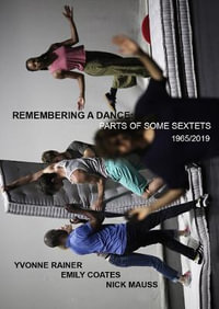 Yvonne Rainer - Remembering a Dance - Part of Some Sextets 1965/2019 - Yvonne Rainer