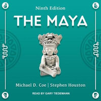 The Maya : Ninth Edition - Gary Tiedemann