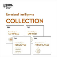 Harvard Business Review Emotional Intelligence Collection : Happiness, Resilience, Empathy, Mindfulness - Harvard Business Review