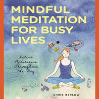 Mindful Meditation for Busy Lives Lib/E : Active Meditation Throughout the Day - Chris Berlow