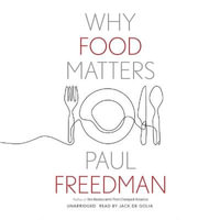 Why Food Matters - Paul Freedman