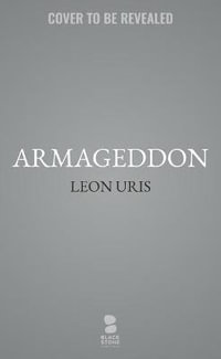 Armageddon : A Novel of Berlin - Leon Uris