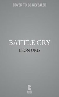 Battle Cry - Leon Uris