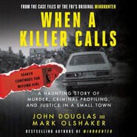 When a Killer Calls : A Haunting Story of Murder, Criminal Profiling, and Justice in a Small Town - Library Edition - Mark Olshaker