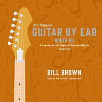 Route 90 : A Lesson on the Style of Johnny Winter (Level 2) - Bill Brown