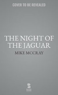 The Night of the Jaguar : Black Berets - John Preston