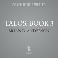 Talos : Book 3 - Brian D. Anderson