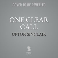 One Clear Call : Lanny Budd Novels - Upton Sinclair