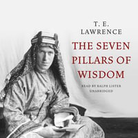 Seven Pillars of Wisdom - T. E. Lawrence