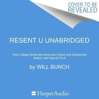 After the Ivory Tower Falls : How College Broke the American Dream and Divided the Nation, and How to Fix It - Will Bunch