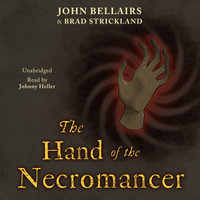 The Hand of the Necromancer : Johnny Dixon - John Bellairs