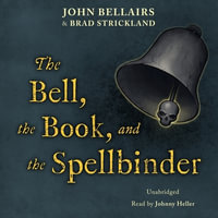 The Bell, the Book, and the Spellbinder : Johnny Dixon - Brad Strickland