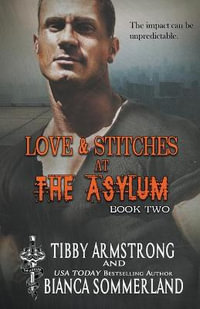 Love & Stitches at The Asylum Fight Club Book 2 : The Asylum Fight Club - Tibby Armstrong